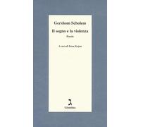 Il sogno e la violenza. Testo tedesco a fronte