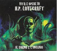 Il Sogno E L'Incubo: Vita E Opere Di Hp Lovecraft - Il Sogno E L'Incubo: Vita E Opere Di H.P. Lovecraft / Various