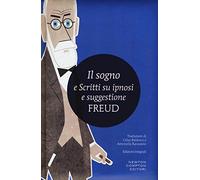 Il sogno e scritti su ipnosi e suggestione. Ediz. integrale