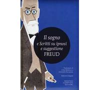 Il sogno e scritti su ipnosi e suggestione. Ediz. integrale