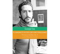 Il sogno è tutto ciò che vogliamo. Tutto il teatro. Vol. 3