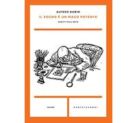 Il sogno è un mago potente. Scritti sull’arte