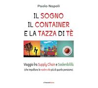 Il sogno, il container e la tazza di tè: Viaggio tra Supply Chain e Sostenibilit
