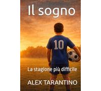 Il sogno: La stagione più difficile