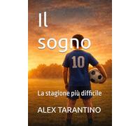 Il sogno: La stagione più difficile