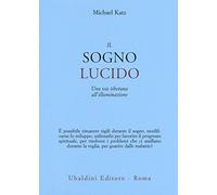 Il sogno lucido. Una via tibetana all'illuminazione