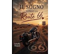 Il sogno lungo la route 66: 5