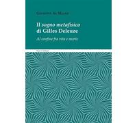 Il sogno metafisico di Gilles Deleuze. Al confine fra vita e morte