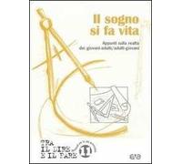 Il sogno si fa vita. Appunti sulla realtà dei giovani-adulti/adulti-giovani