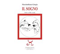 Il sogno. Solo se Dio vuole. Ediz. illustrata