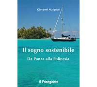 Il sogno sostenibile. Da Ponza alla Polinesia