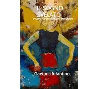 Il sogno svelato. Ovvero l'archetipo dell'immagine