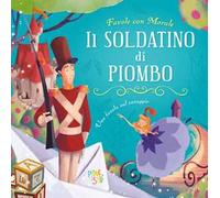 Il soldatino di piombo. Ediz. a colori