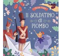 Il soldatino di piombo. Ediz. a colori