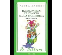 Il soldatino di stagno e... La ballerina