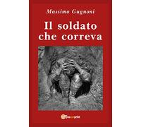 Il soldato che correva