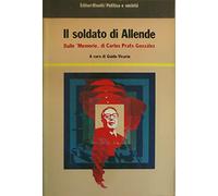 Il soldato di Allende. Dalle memorie di Carlos Prats Gonzalez