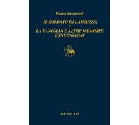 Il soldato di Lambessa. La vaniglia e altre memorie e invenzioni