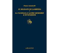 Il soldato di Lambessa. La vaniglia e altre memorie e invenzioni