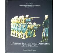 Il soldato italiano dell'Ottocento nell'opera di Quinto Cenni. Cinque volumi, op