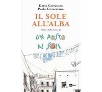 Il sole all'alba. L'inizio della storia Un posto al sole
