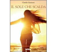 Il sole che scalda