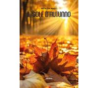 Il sole d’autunno