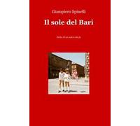 Il sole del Bari. Fiaba di un calcio che fu