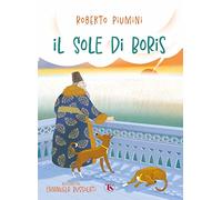 Il sole di Boris. Ediz. a colori