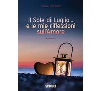 Il sole di luglio... e le mie riflessioni sull'amore