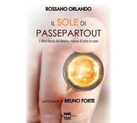 Il sole di passepartout. L'altra faccia del denaro, misura di tutte le cose