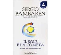 Il sole e la cometa. Per essere felici basta ascoltare il cielo