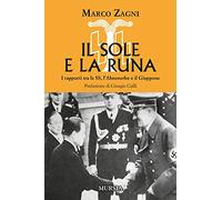 Il sole e la runa: I rapporti tra le SS, l’Ahnenerbe e il Giappone