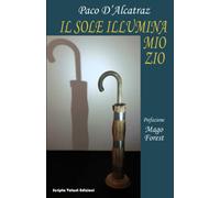 Il sole illumina mio zio