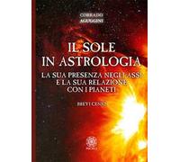 Il sole in astrologia. La sua presenza negli assi e la sua relazione con i pianeti