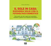 Libri De Ronzi Enrico - Il Sole In Casa: Risparmia Soldi Con Il Fotovoltaico Dom