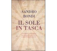 Il sole in tasca. L'utopia concreta di Adriano Olivetti e Silvio Berluscon...