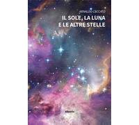 Il sole, la luna e le altre stelle