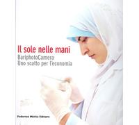 Il sole nelle mani. BariphotoCamera. Uno scatto per l'economia