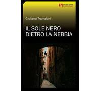 Il sole nero dietro la nebbia