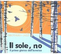 IL SOLE NO (IL PRIMO GIORNO D'INVERNO)