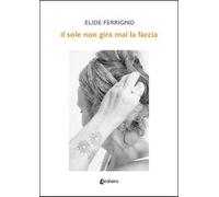 Il sole non gira mai la faccia