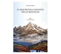 Il sole restava nascosto tra le montagne