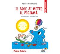 Il sole si mette il pigiama. Stampatello maiuscolo. Ediz. a colori