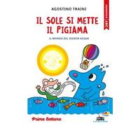 Il sole si mette il pigiama. Stampatello maiuscolo. Ediz. a colori