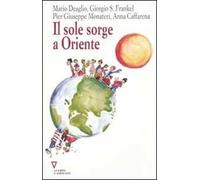 Il sole sorge a Oriente. 10° rapporto sull'economia globale e l'Italia