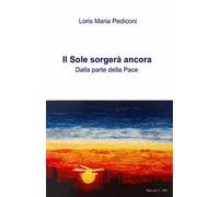 Il sole sorgerà ancora