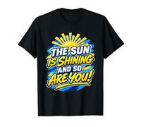 Il Sole splende e così Sei Merch Maglietta con Stampa Grafica Economica