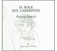 Il sole sul labirinto
