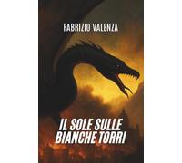 Il sole sulle bianche torri